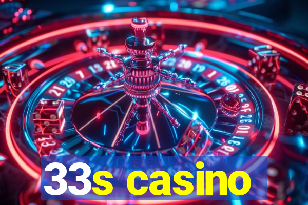 33s casino